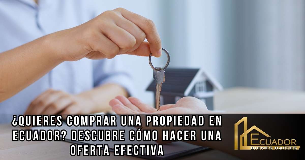 cómo hacer una negociación de una propiedad en Ecuador