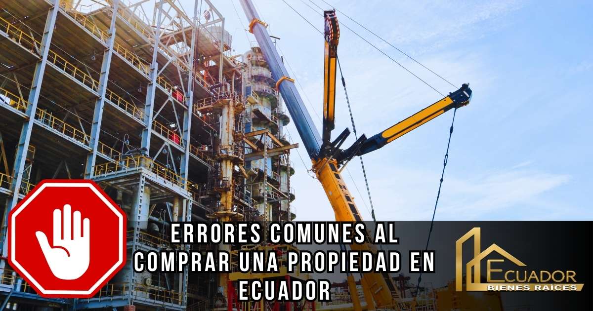 Errores al comprar una propiedad en Ecuador