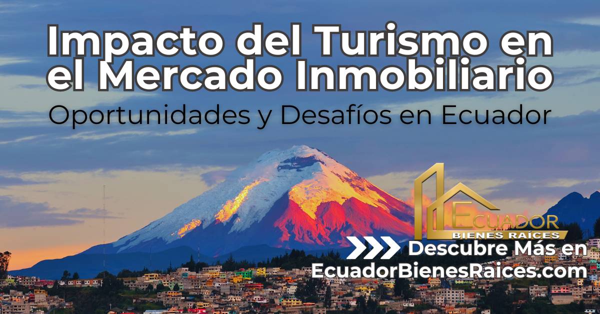 Impacto del Turismo en el Mercado Inmobiliario